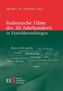 Italienische Filme des 20. Jahrhunderts in Einzeldarstellungen