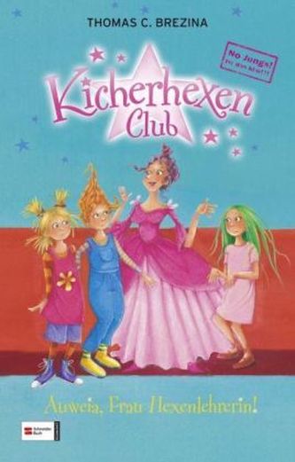 Kicherhexen-Club - Auweia, Frau Hexenlehrerin!