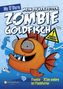 Mein dicker fetter Zombie-Goldfisch - Frankie - Alles andere ist Fischfutter