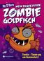 Mein dicker fetter Zombie-Goldfisch - Frankie - Flossen weg vom Mumienschatz!