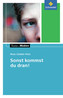 Sonst kommst du dran, Textausgabe mit Materialien