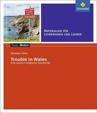Trouble in Wales, Materialien für Lehrerinnen und Lehrer