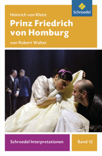 Heinrich von Kleist 'Prinz Friedrich von Homburg'