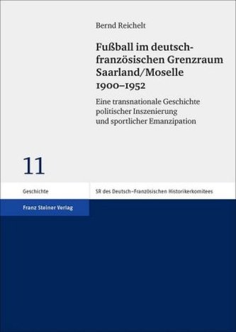 Fußball im deutsch-französischen Grenzraum Saarland/Moselle 1900-1952
