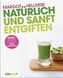Natürlich und sanft entgiften