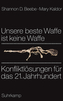 Unsere beste Waffe ist keine Waffe