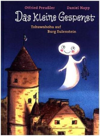Das kleine Gespenst: Tohuwabohu auf Burg Eulenstein