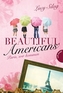 Beautiful Americans - Paris, wir kommen