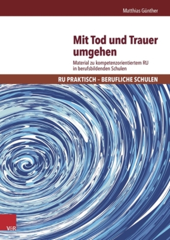 Mit Tod und Trauer umgehen