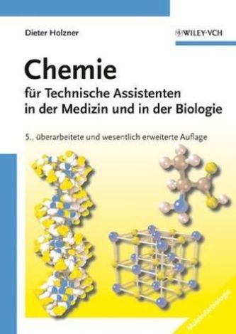 Chemie für Technische Assistenten in der Medizin und in der Biologie