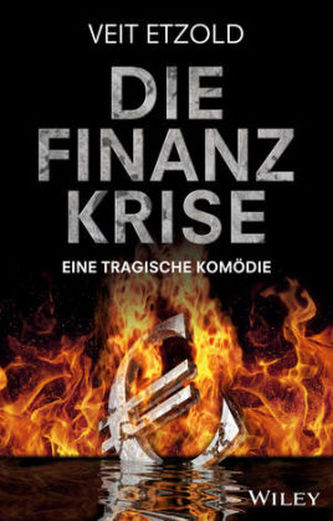 Die Finanzkrise - Eine tragische Komödie