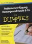 Patientenverfügung, Vorsorgevollmacht und Co für Dummies