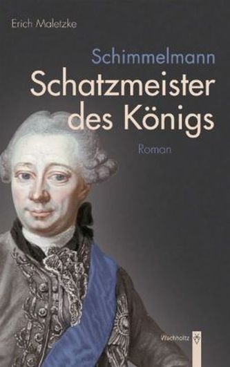 Schimmelmann - Schatzmeister des Königs