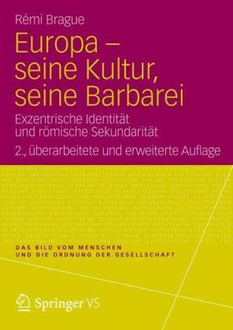 Europa - seine Kultur, seine Barbarei