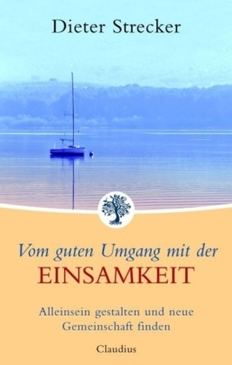 Vom guten Umgang mit der Einsamkeit