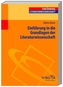 Einführung in die Grundlagen der Literaturwissenschaft