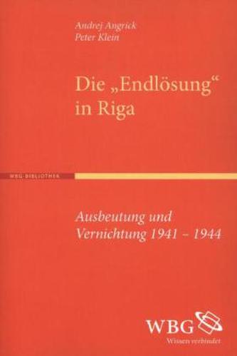 Die 'Endlösung' in Riga