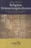 Religiöse Erinnerungskulturen