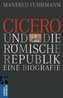 Cicero und die römische Republik.