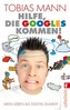 Hilfe, die Googles kommen!