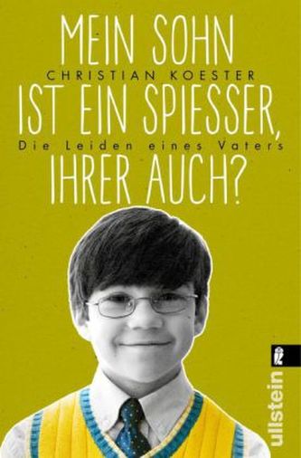 Mein Sohn ist ein Spießer, Ihrer auch?