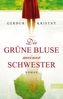 Die grüne Bluse meiner Schwester