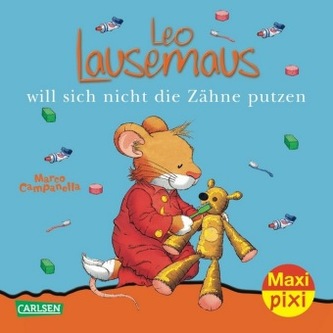 Leo Lausemaus will sich nicht die Zähne putzen