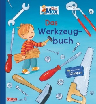 Mein Freund Max - Das Werkzeugbuch