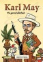 Karl May - Die ganze Wahrheit