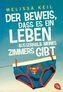 Der Beweis, dass es ein Leben außerhalb meines Zimmers gibt