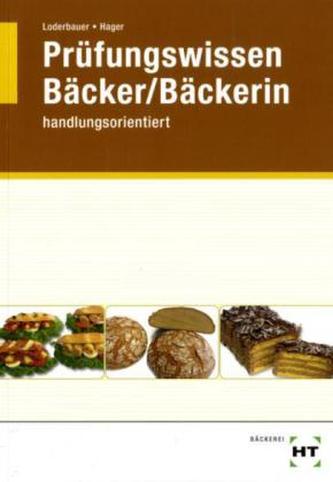 Prüfungswissen Bäcker/Bäckerin handlungsorientiert