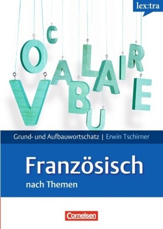 lex:tra Grund- und Aufbauwortschatz Französisch nach Themen