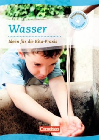 Wasser: Ideen für die Kita-Praxis
