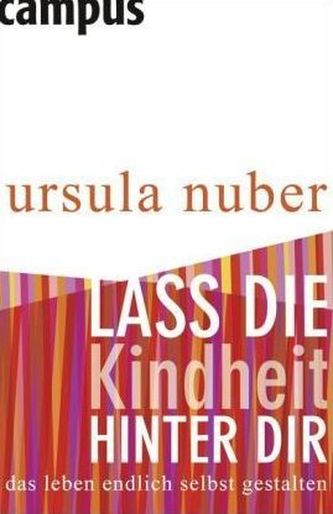 Lass die Kindheit hinter dir