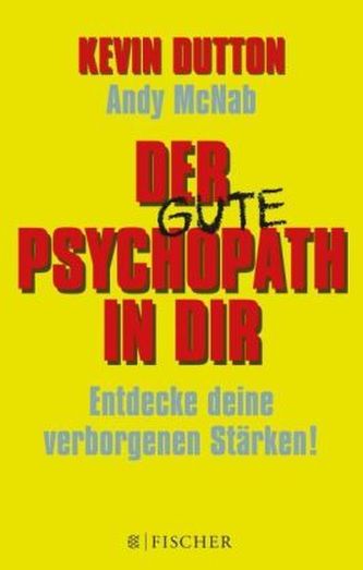 Der gute Psychopath in dir - Entdecke deine verborgenen Stärken!