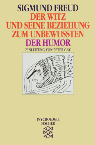 Der Witz und seine Beziehung zum Unbewußten. Der Humor