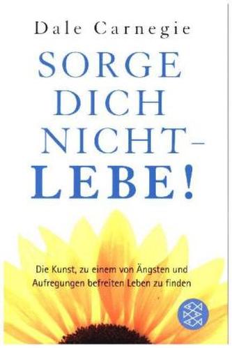 Sorge dich nicht - lebe