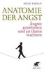 Anatomie der Angst
