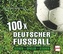 100 x deutscher Fußball