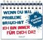 Wenn du mal Probleme brauchst: Ich bin immer für dich da!, Postkarten
