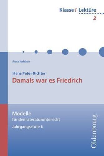 Hans Peter Richter 'Damals war es Friedrich'