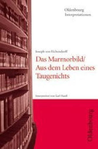 Josef von Eichendorff 'Das Marmorbild / Aus dem Leben eines Taugenichts'