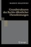 Grundstrukturen des Rechts öffentlicher Dienstleistungen