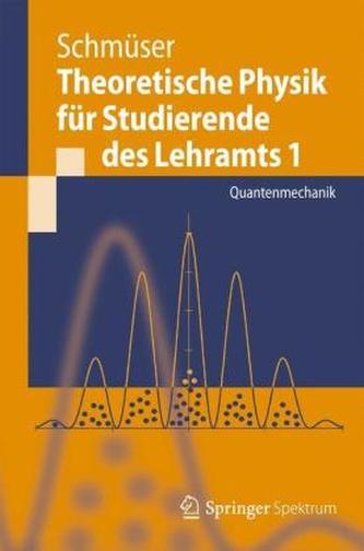 Theoretische Physik für Studierende des Lehramts. Bd.1