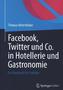 Facebook, Twitter und Co. in Hotellerie und Gastronomie