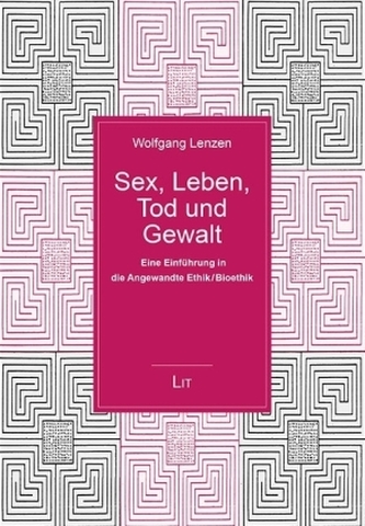 Sex, Leben, Tod und Gewalt