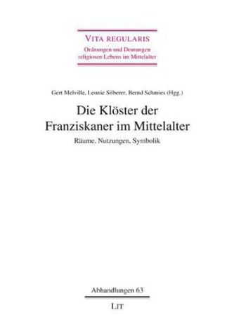 Die Klöster der Franziskaner im Mittelalter