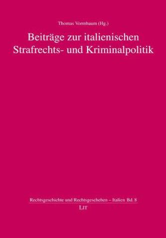 Beiträge zur italienischen Strafrechts- und Kriminalpolitik