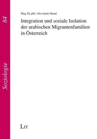 Integration und soziale Isolation der arabischen Migrantenfamilien in Österreich