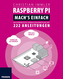 Rasperry Pi. Mach's einfach!